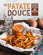 Télécharger le livre :  La patate douce dans tous ses états NED