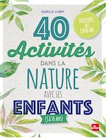 Télécharger le livre :  40 activités dans la nature avec ses enfants