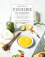 Download this eBook Cuisine ta cosméto