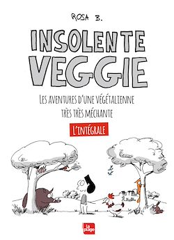 Télécharger le livre :  Insolente Veggie - L'intégrale