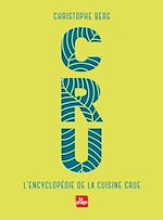 Télécharger le livre :  CRU - L'encyclopédie de la cuisine crue NED