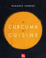 Télécharger le livre :  Le curcuma en cuisine