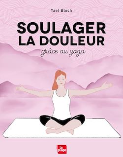 Télécharger le livre :  Soulager la douleur grâce au yoga