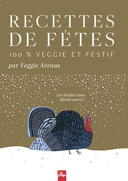 Télécharger le livre :  Recettes de fêtes 100% veggie et festif