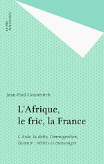 Télécharger le livre :  L'Afrique, le fric, la France