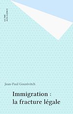 Télécharger le livre :  Immigration : la fracture légale