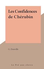 Télécharger le livre :  Les Confidences de Chérubin
