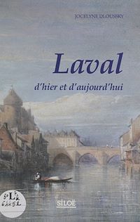 Téléchargez le livre :  Laval d'hier et d'aujourd'hui