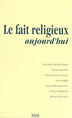 Télécharger le livre :  Le fait religieux aujourd'hui : Colloque des 27 et 28 octobre 1998
