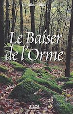 Télécharger le livre :  Le Baiser de l'orme