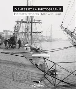 Télécharger le livre :  Nantes et la photographie