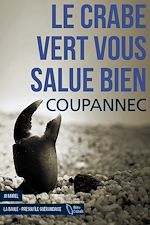 Télécharger le livre :  Le Crabe vert vous salue bien
