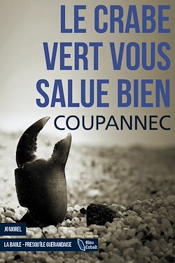 Télécharger le livre :  Le Crabe vert vous salue bien