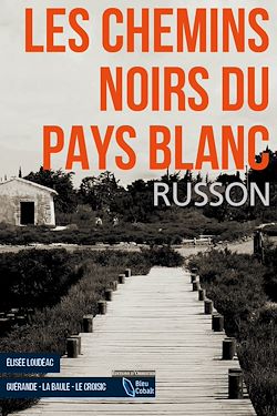 Télécharger le livre :  Les Chemins noirs du Pays Blanc