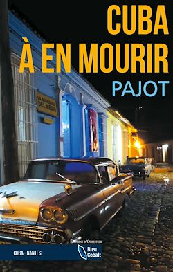 Télécharger le livre :  Cuba à en mourir