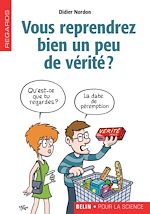 Télécharger le livre :  Vous reprendrez bien un peu de vérité ?