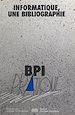 Télécharger le livre :  Informatique, une bibliographie : bibliographie sélective du fonds informatique de la BPI