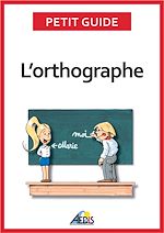 Télécharger le livre :  L’orthographe