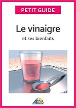 Télécharger le livre :  Le vinaigre et ses bienfaits