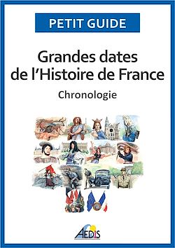 Télécharger le livre :  Grandes dates de l'Histoire de France