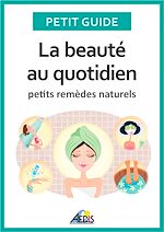 Télécharger le livre :  La beauté au quotidien