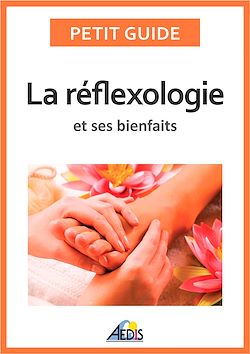 Télécharger le livre :  La réflexologie et ses bienfaits