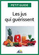 Télécharger le livre :  Les jus qui guérissent