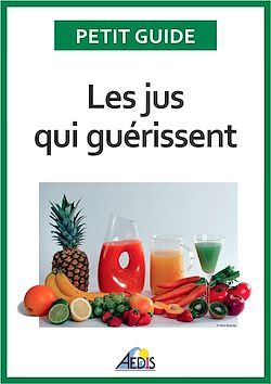 Télécharger le livre :  Les jus qui guérissent