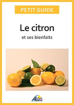 Télécharger le livre :  Le citron et ses bienfaits