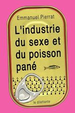 Télécharger le livre :  L'Industrie du sexe et du poisson pané