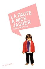 Télécharger le livre :  La Faute à Mick Jagger