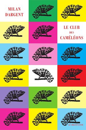 Téléchargez le livre :  Le Club des caméleons