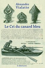 Télécharger le livre :  Le Cri du canard bleu