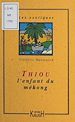 Télécharger le livre :  Thiou, l'enfant du Mékong