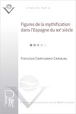 Télécharger le livre :  Figures de la mythification dans l'Espagne du XXe siècle