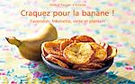 Télécharger le livre :  Craquez pour la banane !