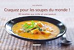Télécharger le livre :  Craquez pour les soupes du monde !