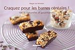 Télécharger le livre :  Craquez pour les barres céréales !
