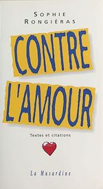 Télécharger le livre :  Contre l'amour