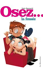 Télécharger le livre :  Osez la fessée