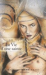 Télécharger le livre :  La vie d'une sainte