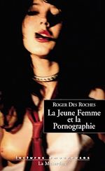 Télécharger le livre :  La jeune femme et la pornographie