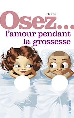 Télécharger le livre :  Osez l'amour pendant la grossesse
