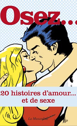 Download the eBook: Osez 20 histoires d'amour et de sexe