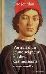 Télécharger le livre :  Portrait d'un jeune seigneur en dieu des moissons, et autres nouvelles