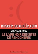 Télécharger le livre :  Misere-sexuelle.com. Le livre noir des sites de rencontres