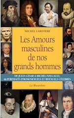 Télécharger le livre :  Les amours masculines de nos grands hommes