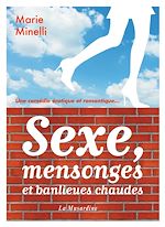 Télécharger le livre :  Sexe, mensonges et banlieues chaudes
