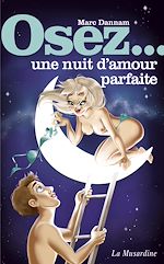 Télécharger le livre :  Osez une nuit d'amour parfaite