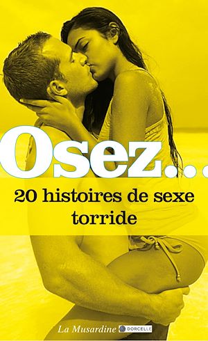 Téléchargez le livre :  Osez 20 histoires de sexe torride